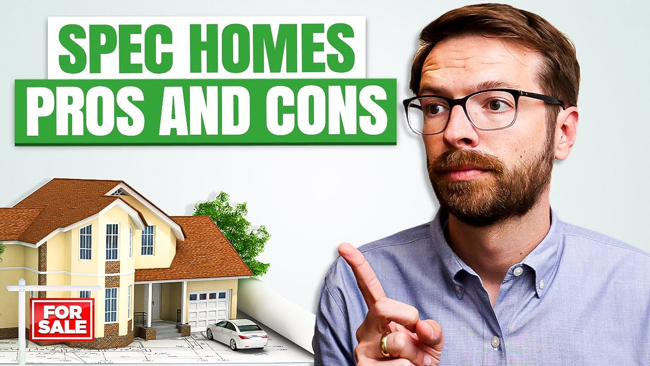 Spec Home - Pros and Cons