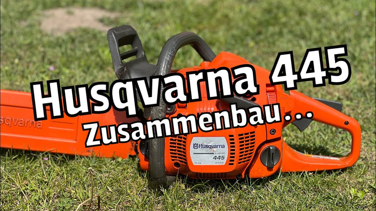 Husqvarna 445 | Zusammenbau | Testlauf