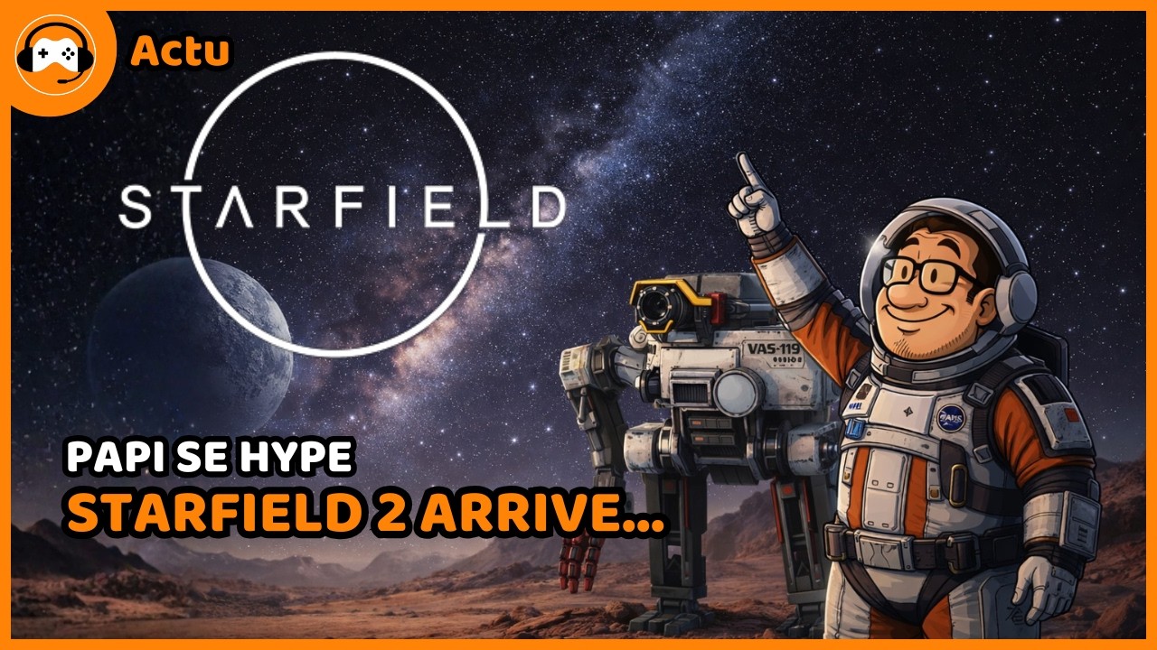 LA SORTIE SUR PLAYSTATION POUR BIENTÔT - Papi se hype (toujours) pour STARFIELD