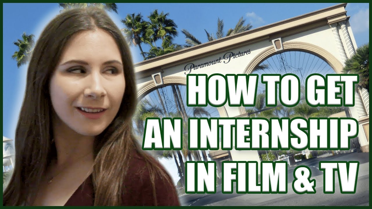 How To Get an Internship in Film & TV