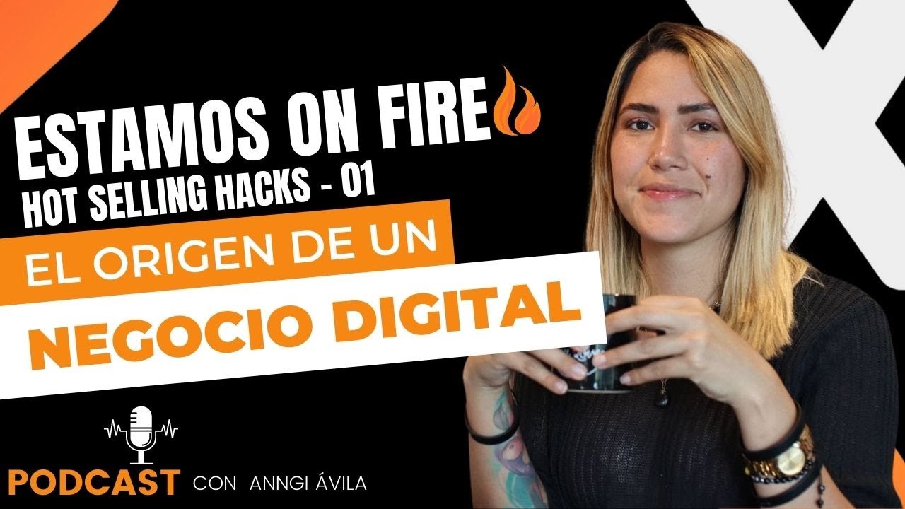 PODCAST - HOTSELLING HACKS   Ep . 001 - El Origen de un Negocio Digital