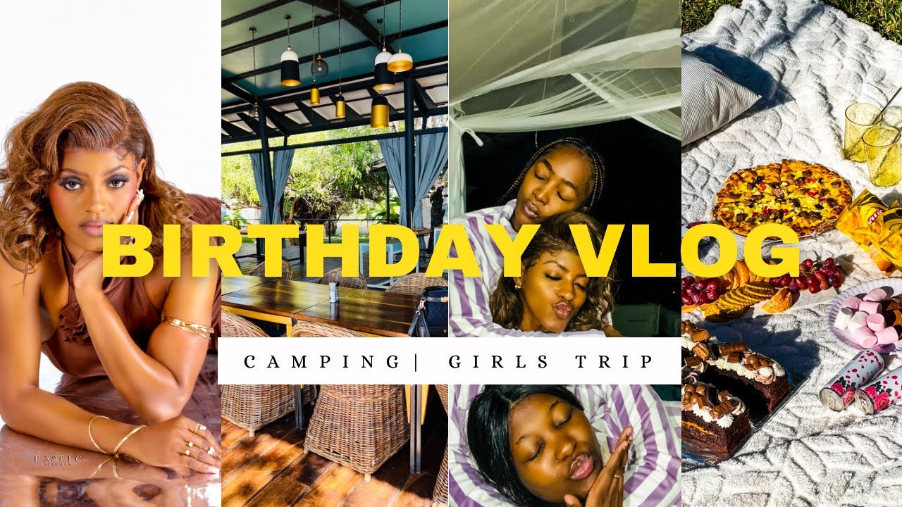 Birthday Vlog: Girls Trip to Mubala Camp! | Good Vibes +Beautiful Views| Namibian YouTuber