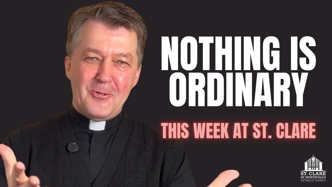 This Week at St. Clare | Father Andrew – Second Sunday in Ordinary Time