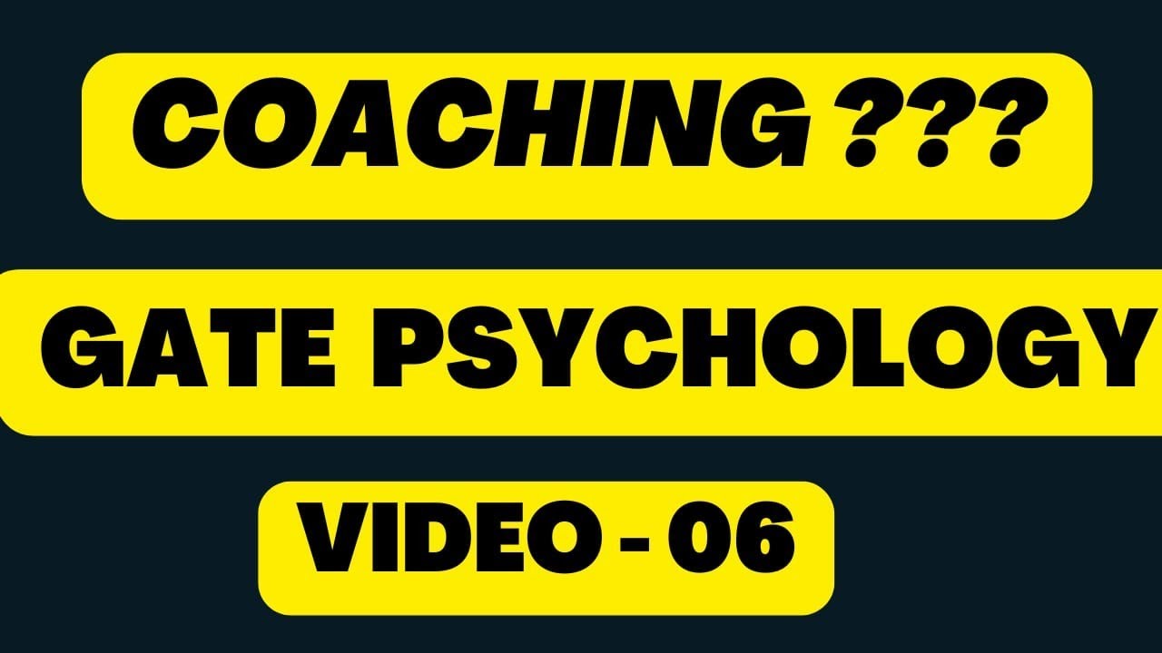 GATE PSYCHOLOGY COACHING or  SELF STUDY ?