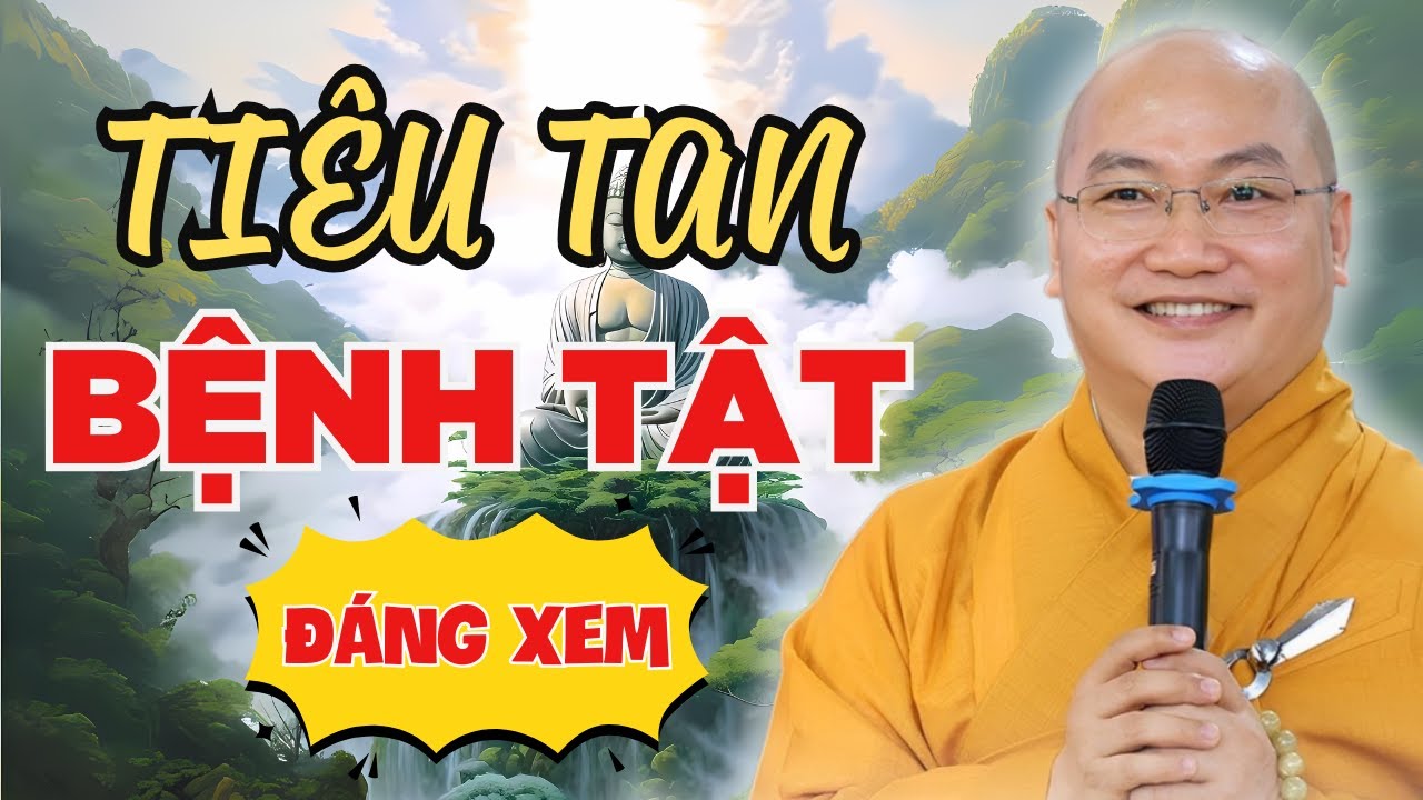 Tiêu Tan Bệnh Tật Khi Nghe Bài Giảng Này - Người Bị Ung Thư Nên Nghe - Pháp Thoại Thích Phước Tiến