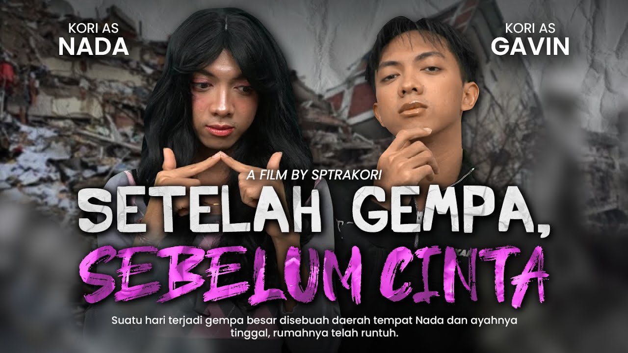 [DRAMA] SETELAH GEMPA, SEBELUM CINTA