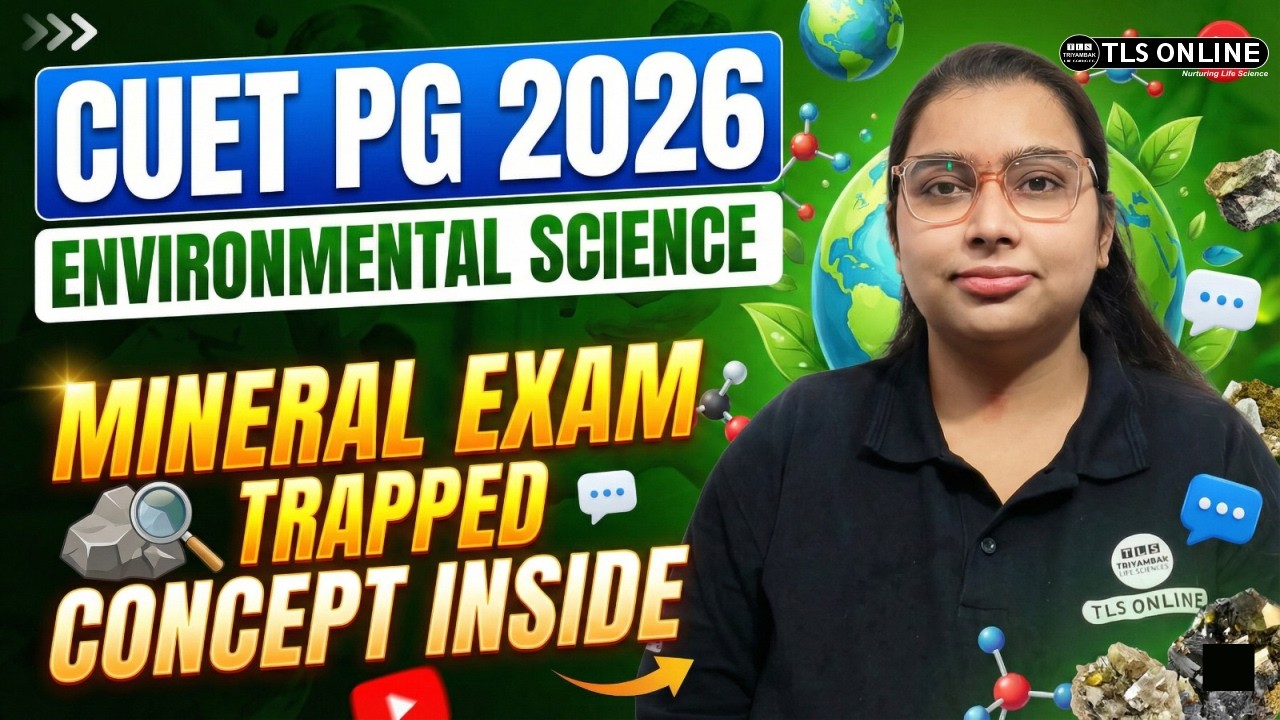 𝐂𝐔𝐄𝐓 𝐏𝐆 𝟐𝟎𝟐𝟔 𝐄𝐧𝐯𝐢𝐫𝐨𝐧𝐦𝐞𝐧𝐭𝐚𝐥 𝐒𝐜𝐢𝐞𝐧𝐜𝐞 | 𝐌𝐢𝐧𝐞𝐫𝐚𝐥 𝐄𝐱𝐚𝐦 𝐓𝐫𝐚𝐩𝐩𝐞𝐝 𝐂𝐨𝐧𝐜𝐞𝐩𝐭 𝐈𝐧𝐬𝐢𝐝𝐞 | 𝐒𝐡𝐢𝐯𝐚𝐧𝐠𝐢 𝐌𝐢𝐬𝐡𝐫𝐚