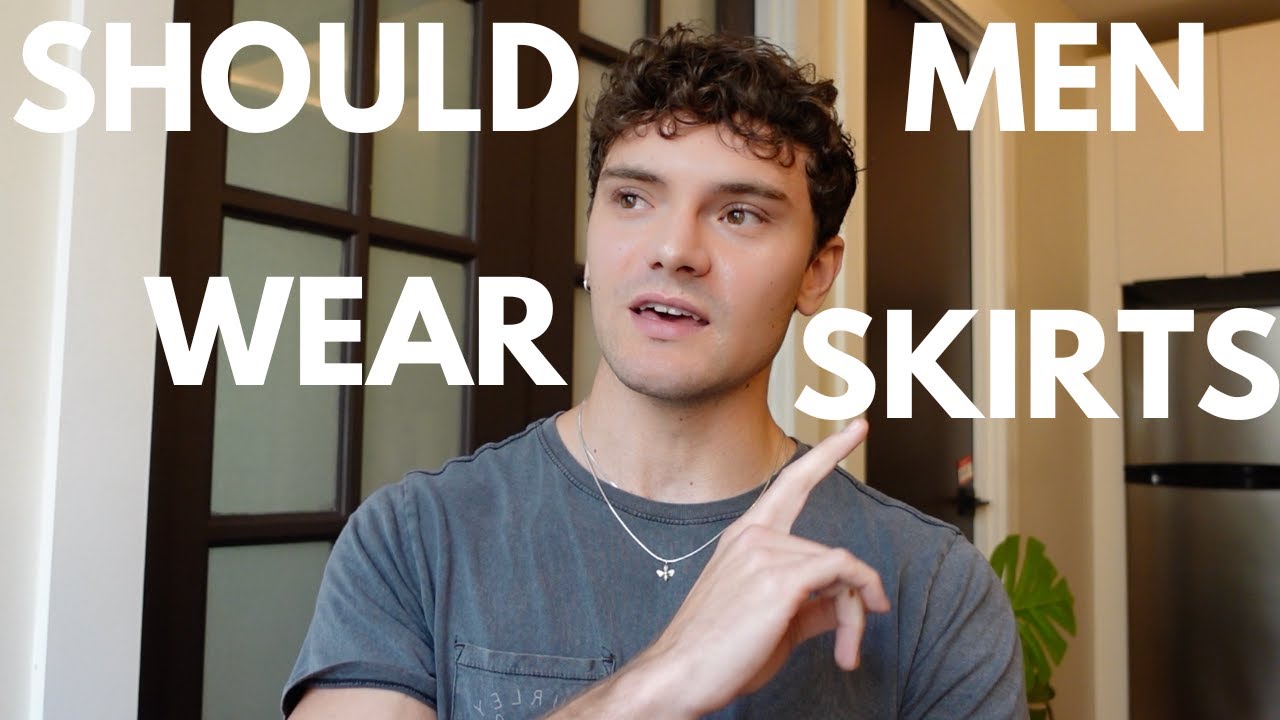 Should Men Wear Skirts?