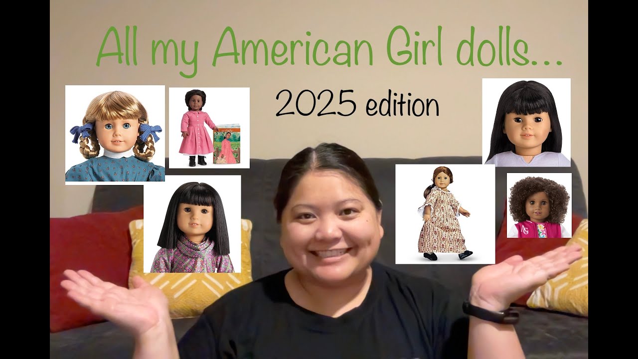 All My American Girl Dolls - 2025