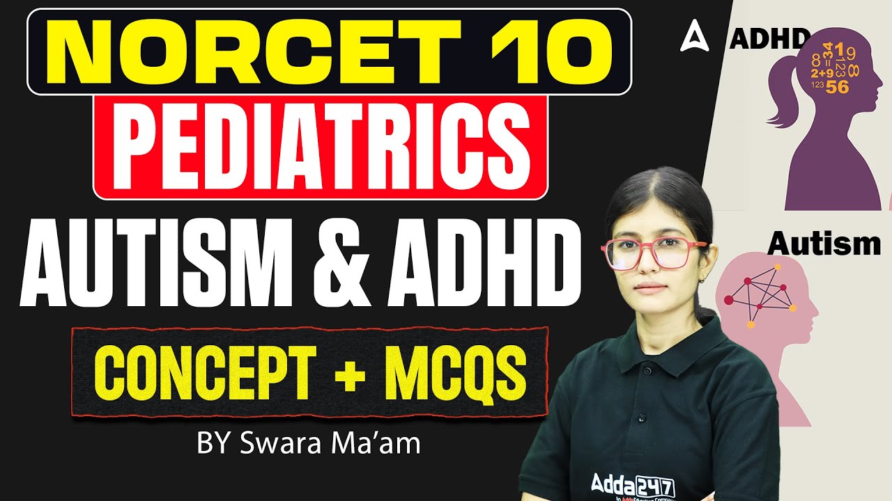 NORCET 10 Preparation | Pediatrics Autism & ADHD Class | Concept-Based MCQs Question Classes #NORCET