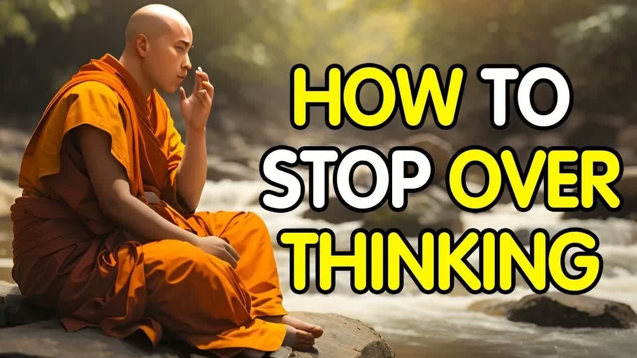 HOW TO STOP OVERTHINKING ｜ Buddhist Story