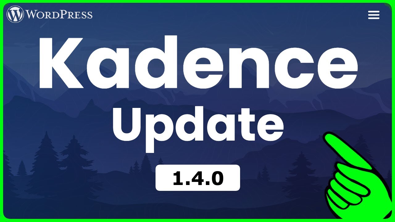 The big Kadence Theme Update is here!