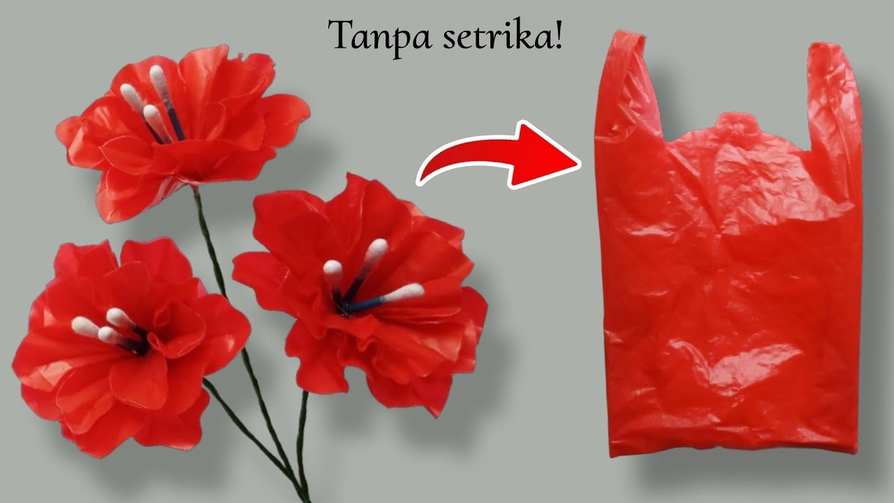 Bunga dari plastik kresek tanpa setrika ! flowers from plastic carry bag