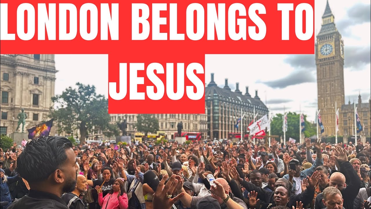 CHRISTIANS TAKE OVER LONDON | THIS NATION BELONGS TO JESUS 