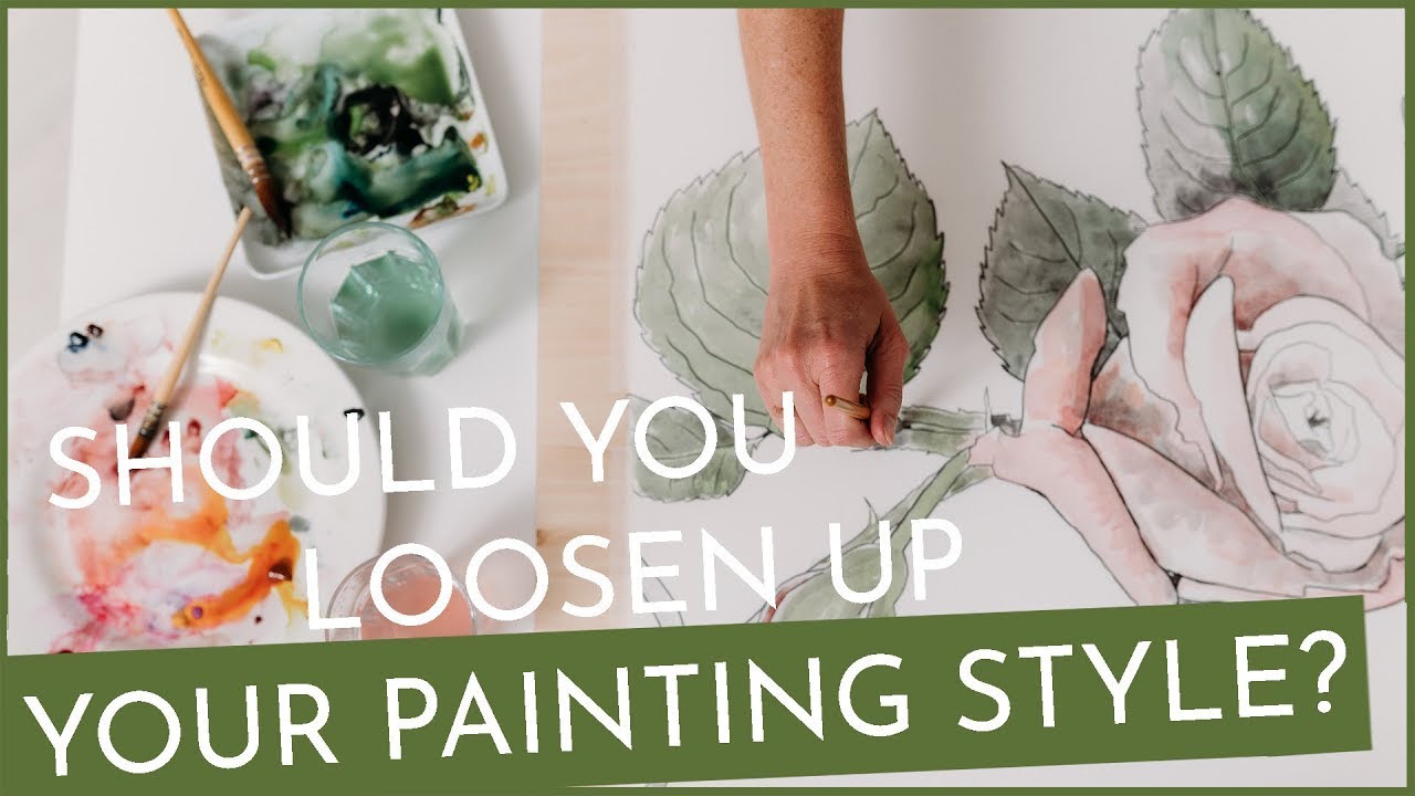 Should you loosen up your painting style