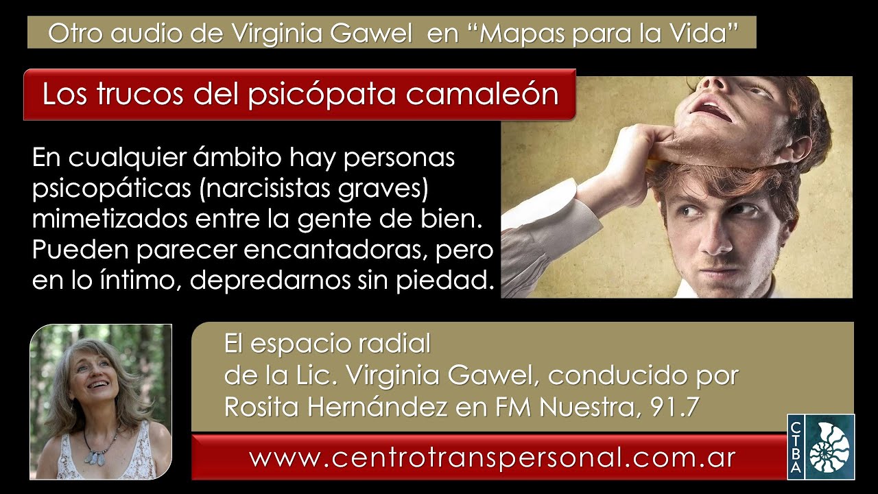 Virginia Gawel: LOS TRUCOS DEL PSICÓPATA CAMALEÓN