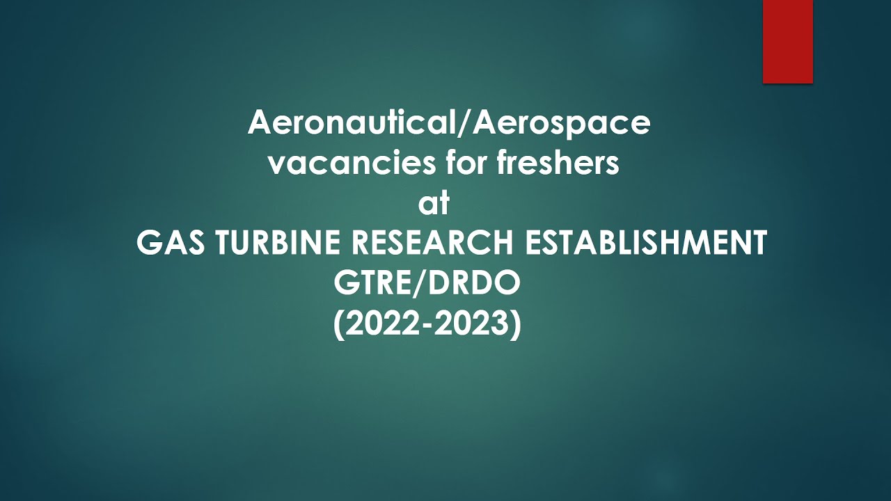 Aeronautical/Aerospace freshers Apprenticeship Training vacancies at GTRE/DRDO