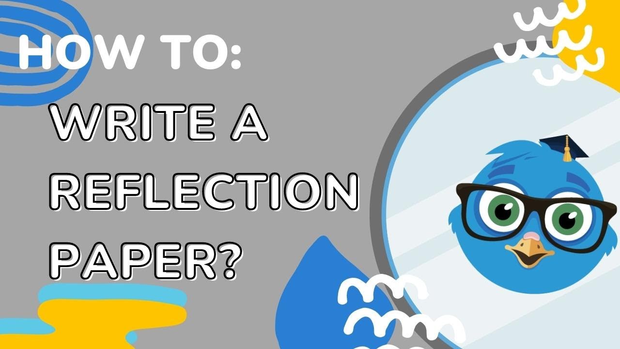 How to Write a Reflection Paper: Tips, Tricks and More