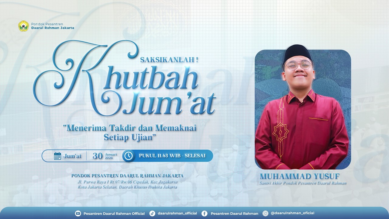 Khutbah Jum'at Pondok Pesantren Daarul Rahman ( 30 Januari 2026 )