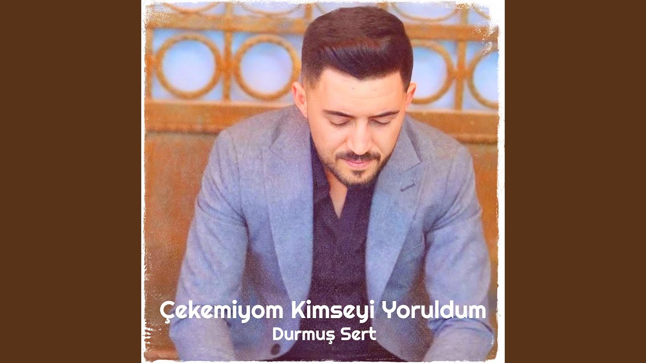 Çekemiyom Kimseyi Yoruldum
