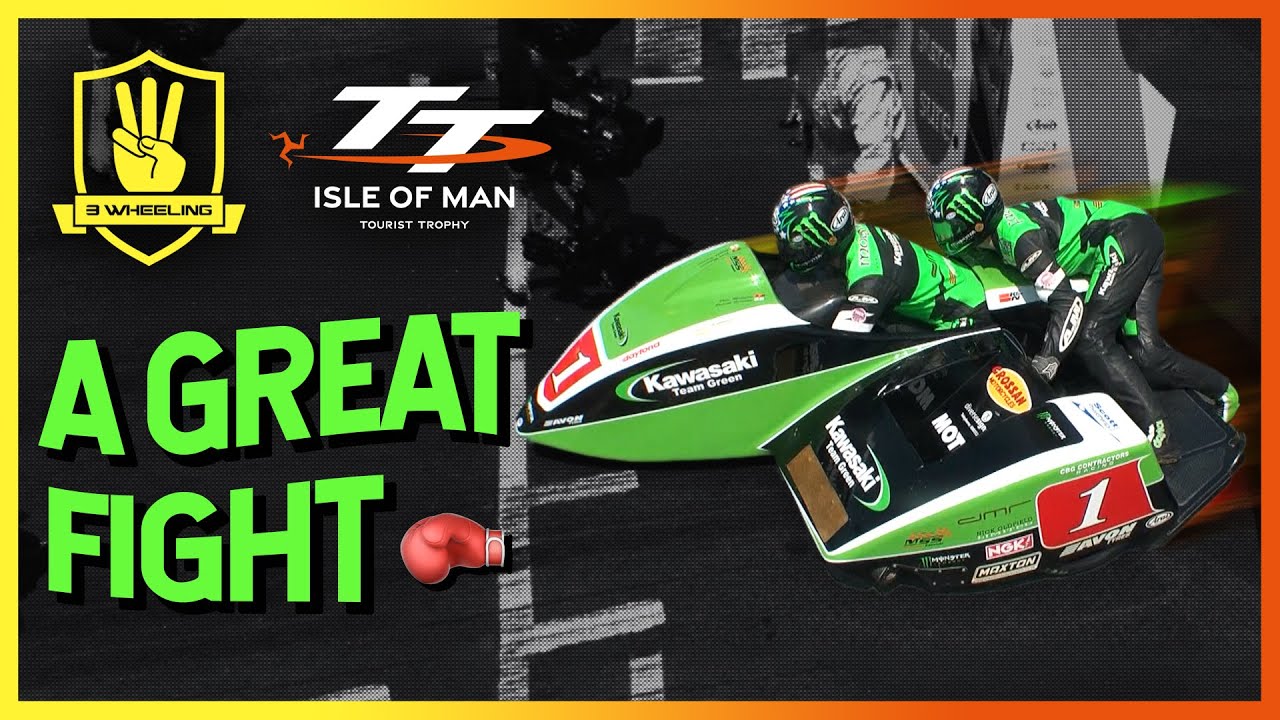 Isle of Man TT Races - A GREAT FIGHT  🥊 To The Finish - 3 Wheeling Sidecar Racing