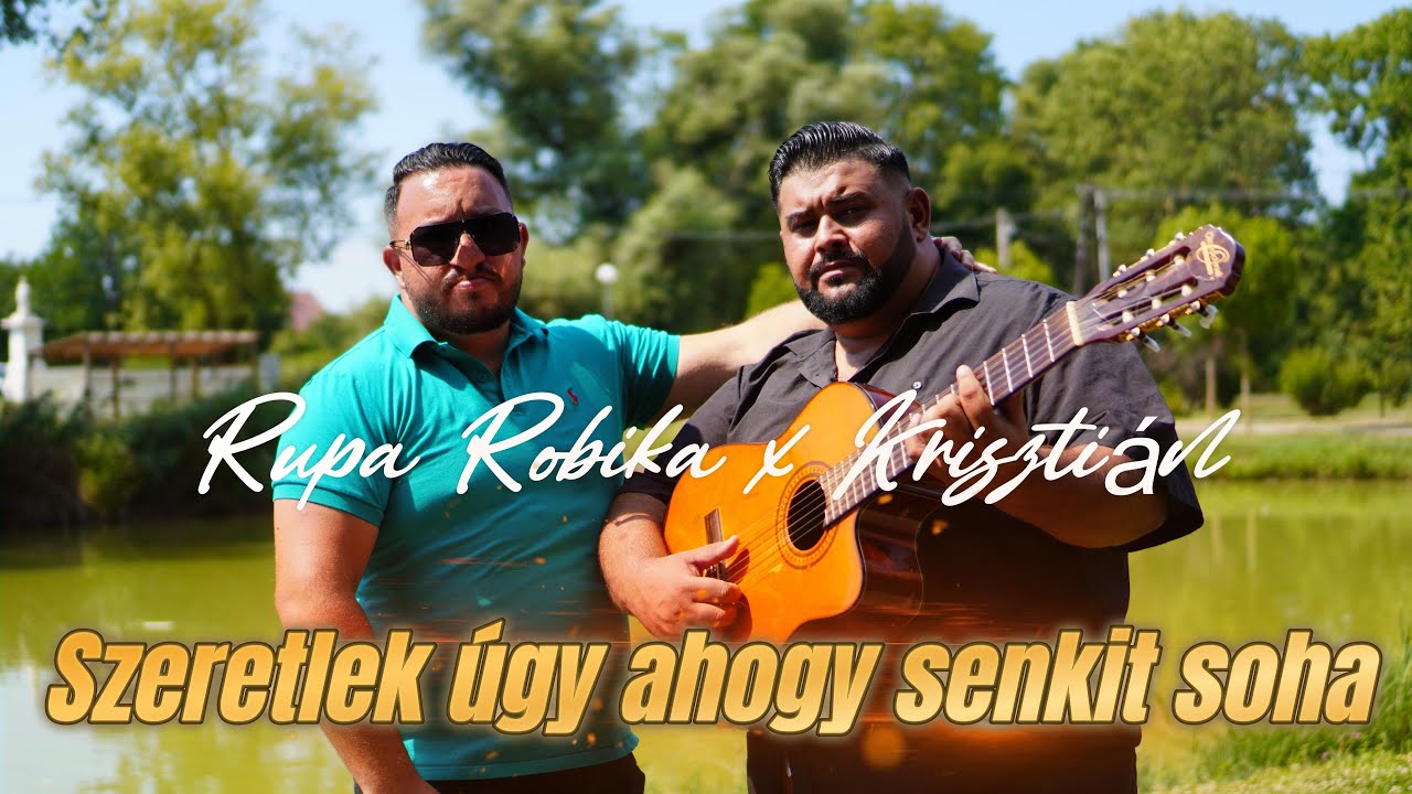 Rupa Robika x Krisztián / Szeretlek úgy ahogy senkit soha / (Official Music Video)