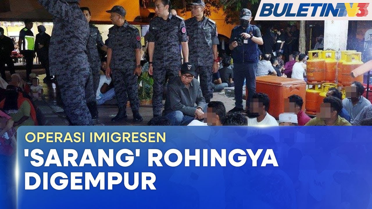 OPERASI IMIGRESEN | 'Sarang' Rohingya Digempur, Hampir 500 PATI Ditahan