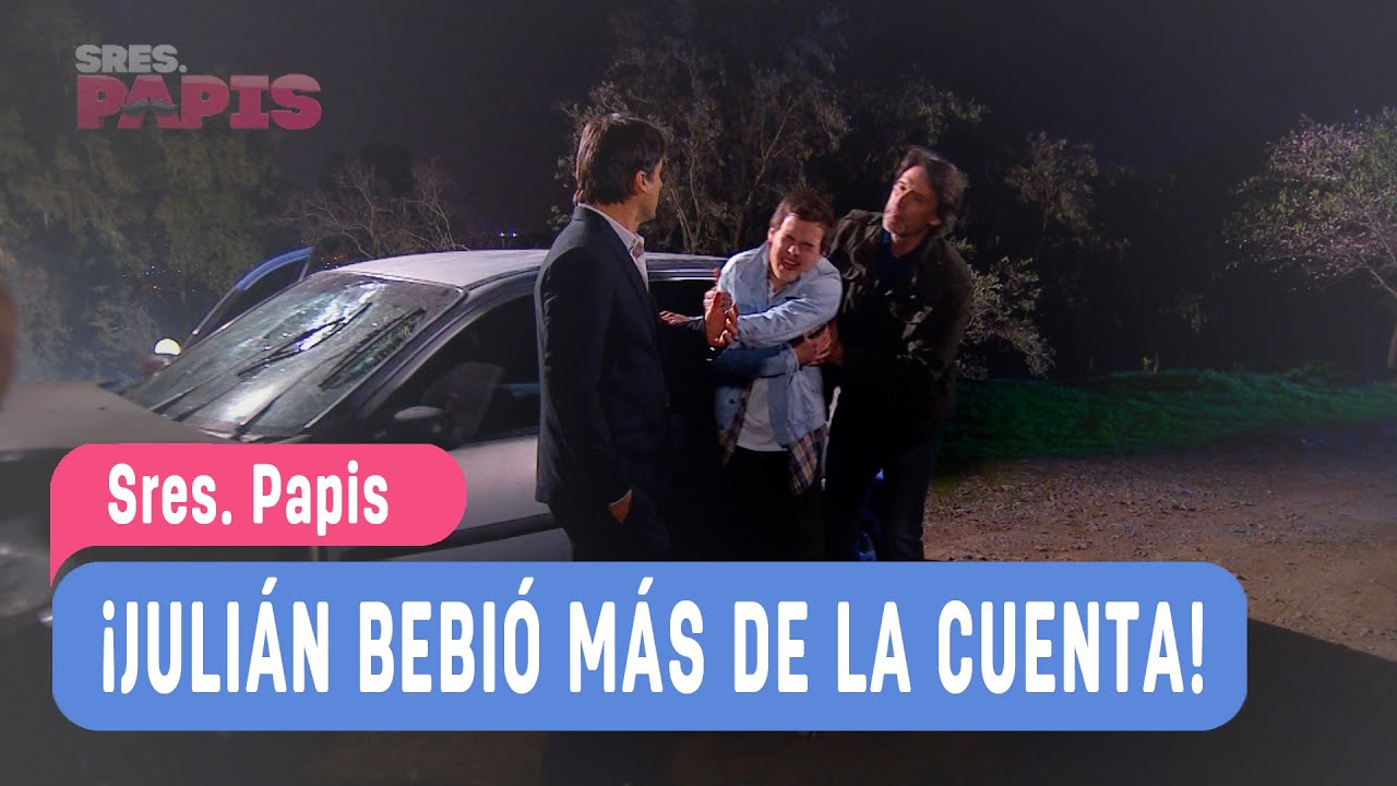 Sres. Papis - Valentina y Julián - ¡Julián bebió más de la cuenta! - Capitulo 28