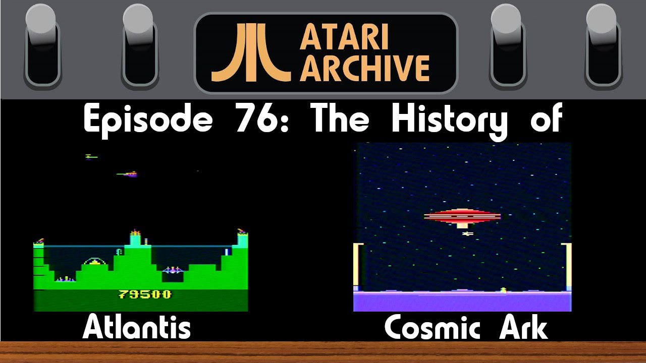 Atlantis and Cosmic Ark: Atari Archive Episode 76