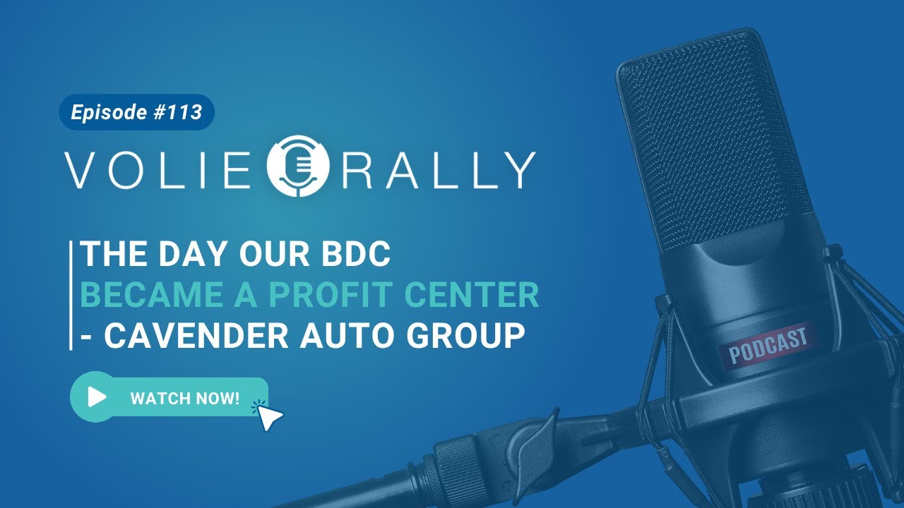 The Day Our BDC Became a Profit Center- Cavender Auto Group