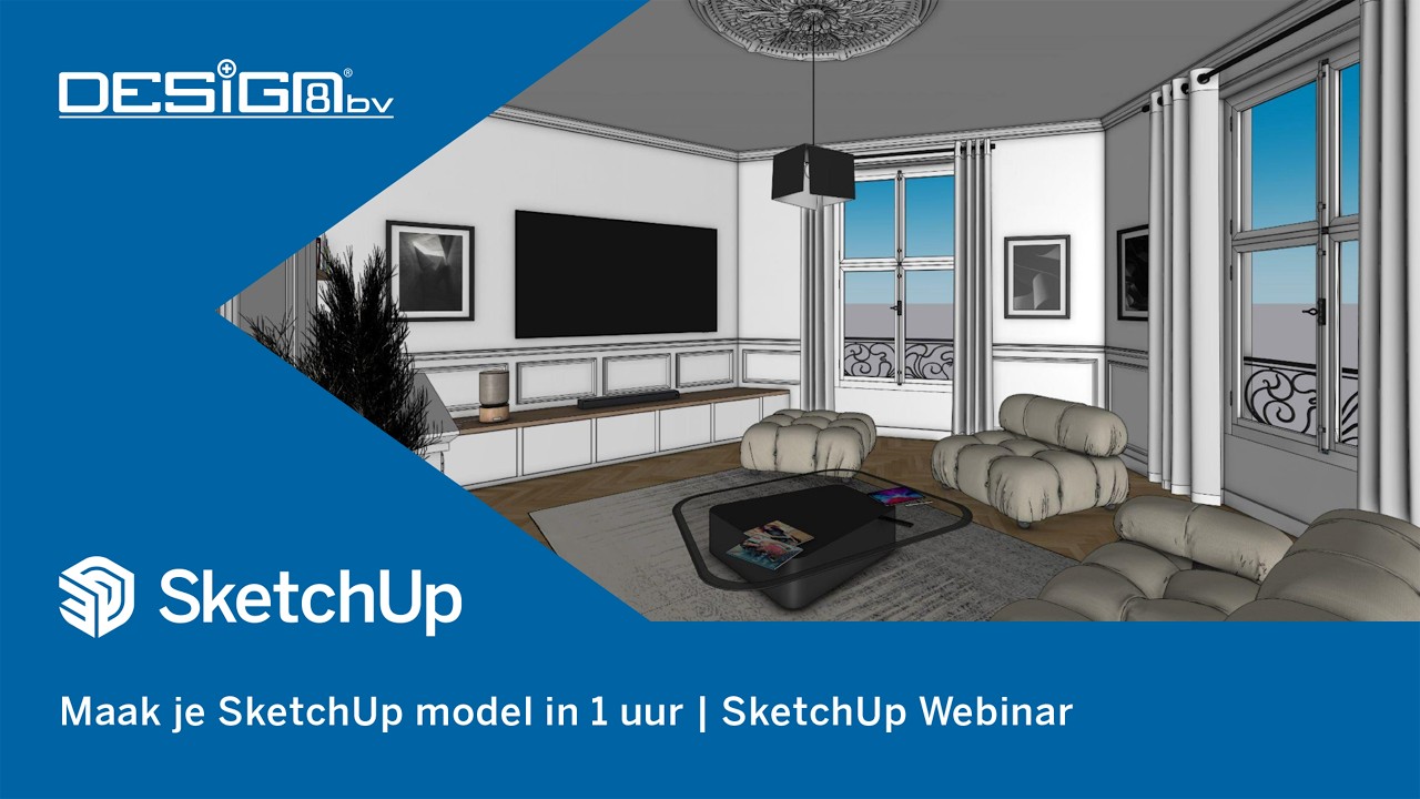 SketchUp Webinar | Maak je model in één uur