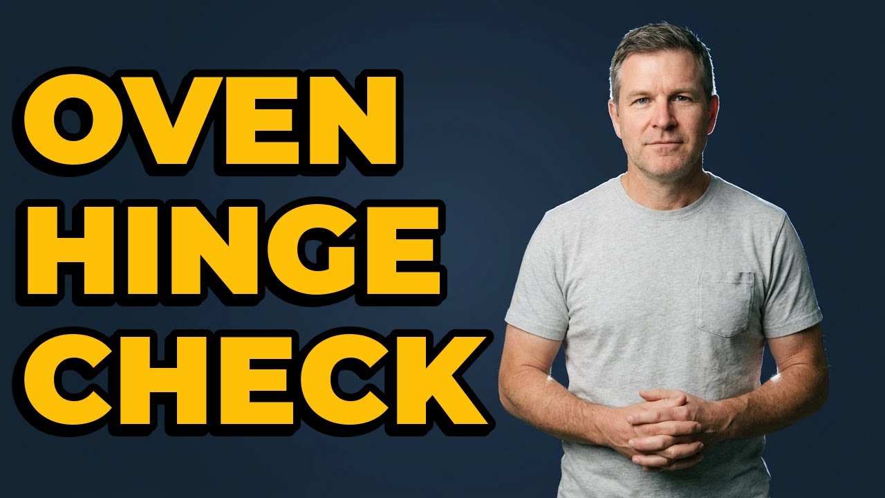 How Do You Inspect Oven Door Hinges?