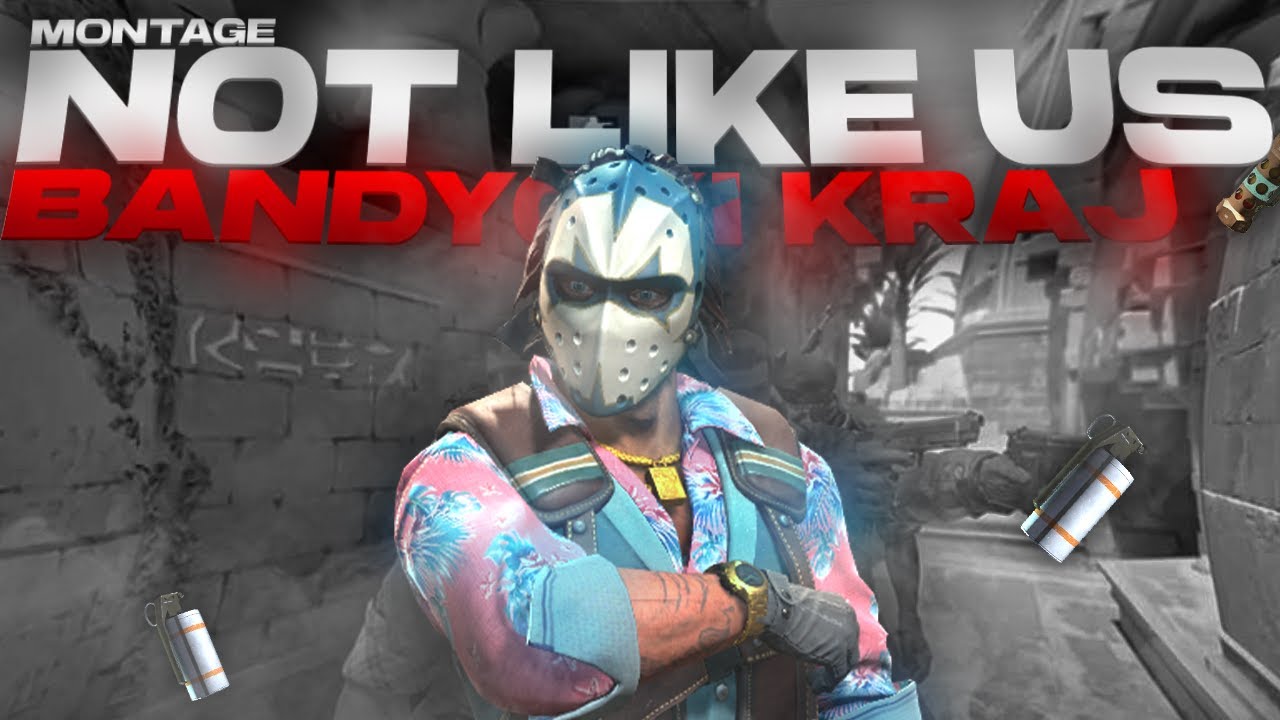 NOT LIKE US - BANDYCKI KRAJ | CS2 MONTAGE