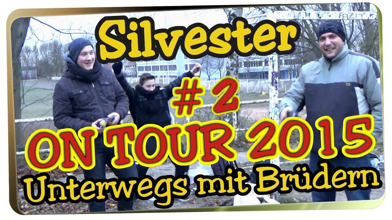 SILVESTER ON TOUR 2015 / 2016 | Unterwegs mit Brüdern #2 | mit Cousin Christias | #JAGUARTANZ
