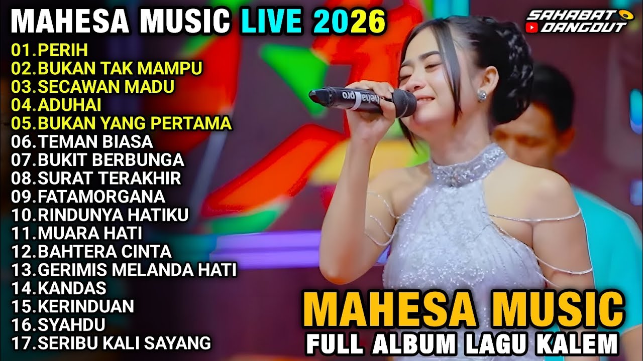 MAHESA MUSIC LIVE TERBARU 2026 LAGU KALEM FULL ALBUM - PERIH - BUKAN TAK MAMPU - ADUHAI