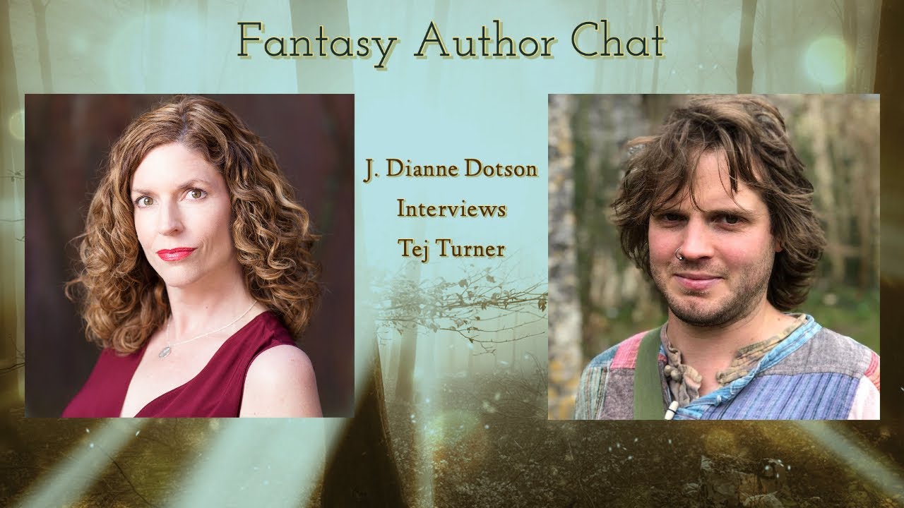 Fantasy Author Chat: J. Dianne Dotson Interviews Tej Turner