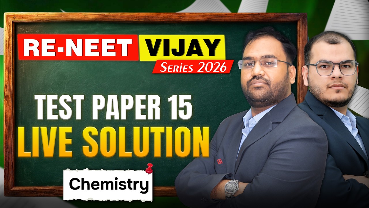 Chemistry: Test Paper - 15 Live Solution | RE-NEET Vijay Series 2026 | Motion NEET