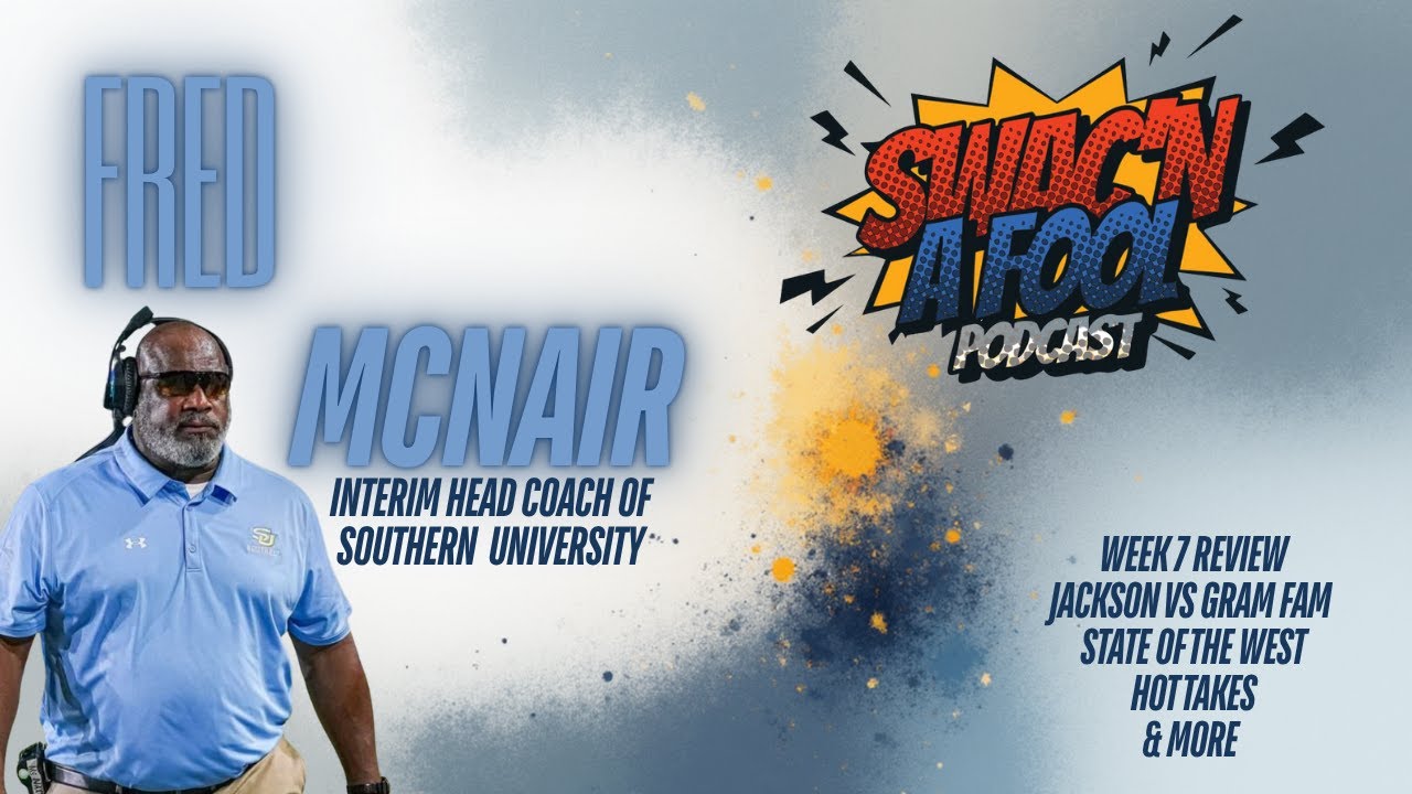 SWAC’ N A FOOL | GRAVES OUT AT SOUTHERN UNIVERSITY | WHO NEXT???