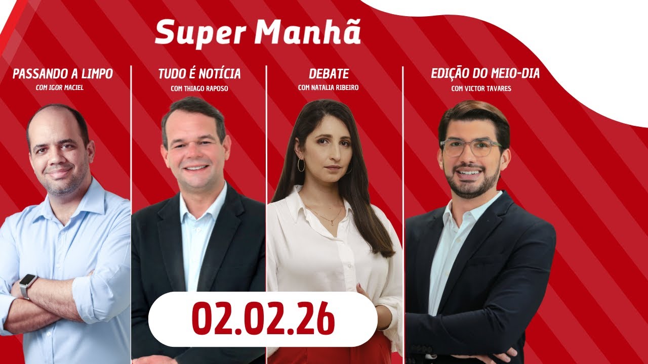 SUPER MANHÃ na Rádio Jornal  |  02.02.26