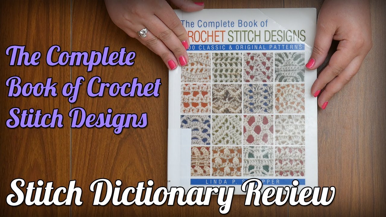 The Complete Book of Crochet Stitch Designs