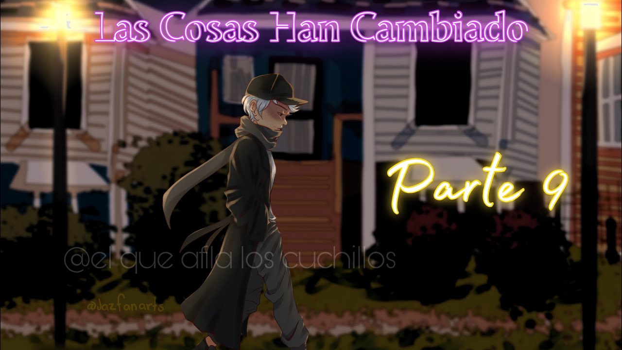 Las Cosas Han Cambiado - parte 9 - The Loud House