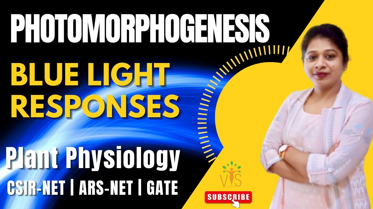 Blue Light Responses | Plant Physiology |  CSIR-NET Life Sciences | ARS-NET