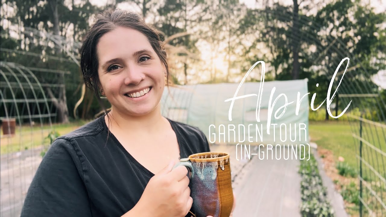 In-Ground Garden Tour | April 2025