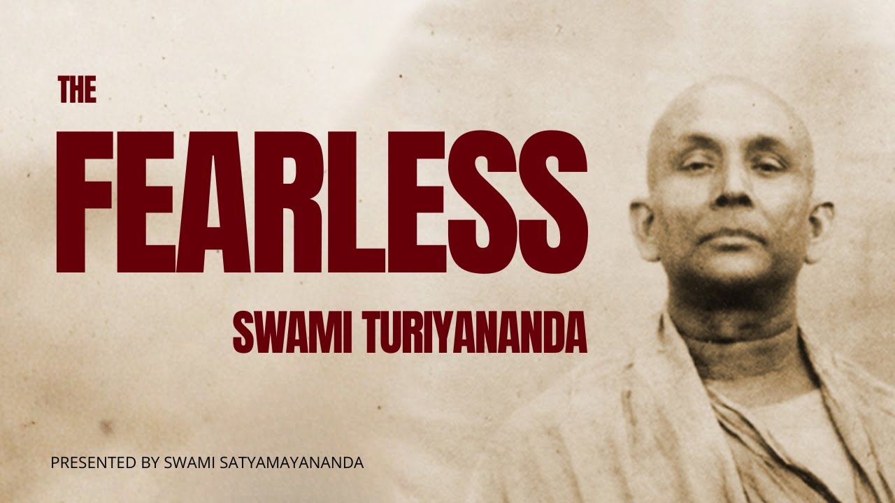 “The Fearless Swami Turiyananda ’”  plus Q&A with Swami Satyamayananda 28Dec25