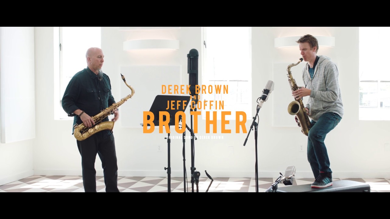 Derek Brown and Jeff Coffin | Brother