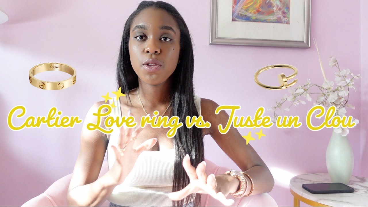 CARTIER LOVE RING VS JUSTE UN CLOU RING | WHICH ONE IS BETTER FOR YOU?