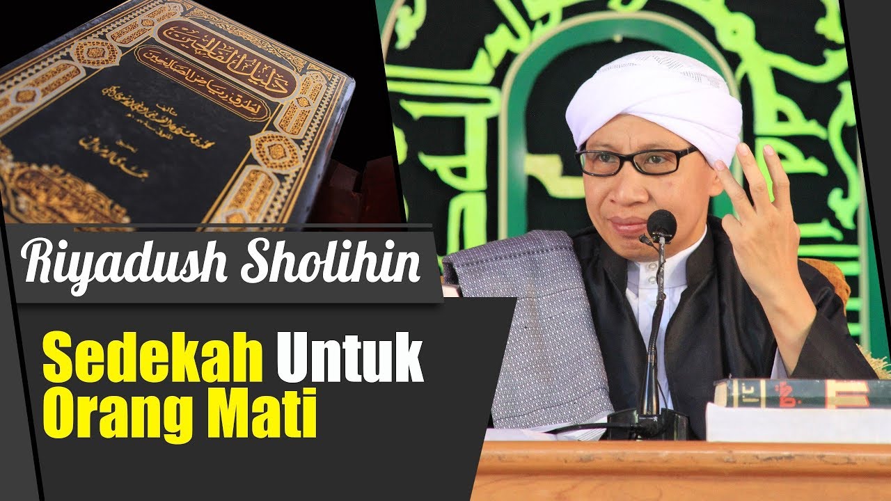 Bab : Sedekah Untuk Orang Mati | Buya Yahya | Riyadush Sholihin | 8 April 2018