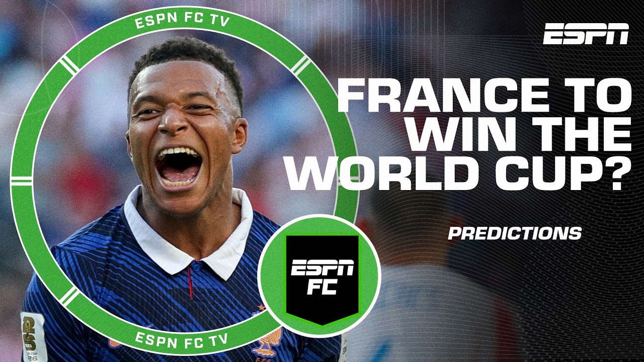PREDICTIONS! Are France FAVOURITES to win the World Cup? 👀 | ESPN FC