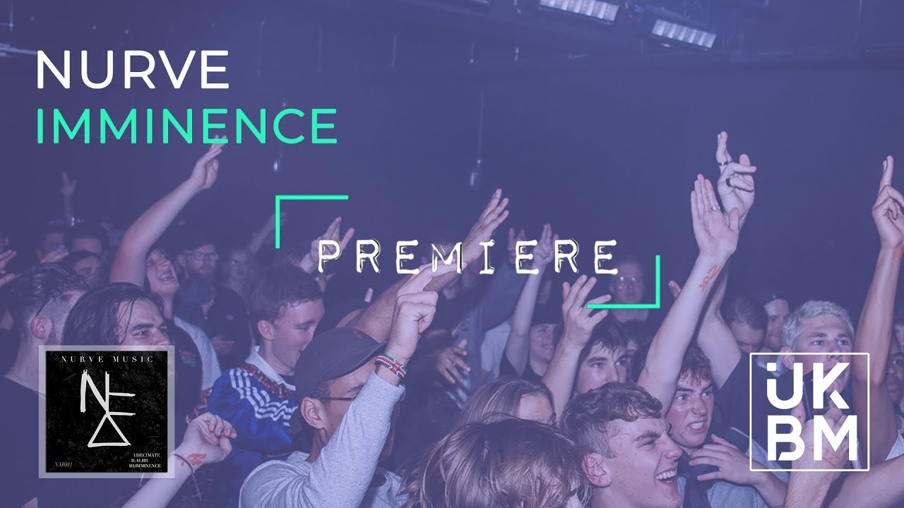 Nurve - Imminence [UKBM Premiere]