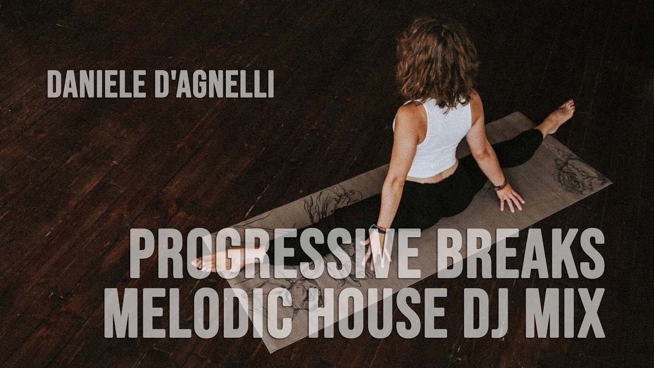 [Progressive Breaks / Melodic House] Daniele d'Agnelli - Deep Progressive Recovery 05-07-2023 | 739